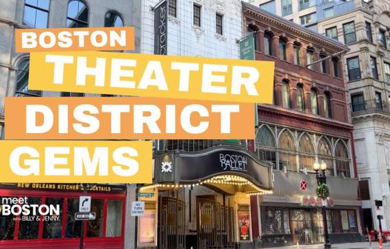 WHAT TO DO IN BOSTON'S THEATER DISTRICT